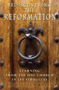 Rediscovering the Reformation : Learning from the one church in its struggles