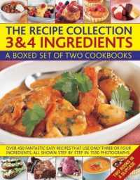 The Recipe Collection: 3 & 4 Ingredients : A boxed set of two cookbooks: over 450 fantastic easy recipes that use only three or four ingredients, all shown step by step in 1550 photographs