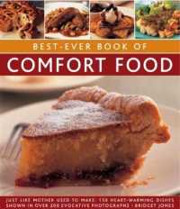 Best-Ever Book of Comfort Food : Just like mother used to make: 150 heart-warming dishes shown in over 200 evocative photographs