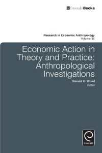 Economic Action in Theory and Practice : Anthropological Investigations (Research in Economic Anthropology)