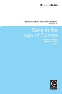 Race in the Age of Obama (Research in Race and Ethnic Relations)