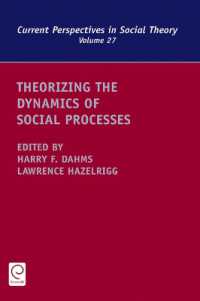 Theorizing the Dynamics of Social Processes (Current Perspectives in Social Theory)