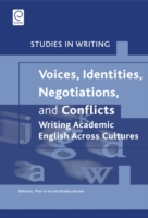 Voices, Identities, Negotiations, and Conflicts : Writing Academic English Across Cultures (Studies in Writing)
