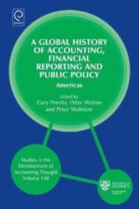 会計、財務報告と公共政策のグローバル史：南北アメリカ<br>Global History of Accounting, Financial Reporting and Public Policy : Americas (A Global History of Accounting, Financial Reporting and Public Policy)