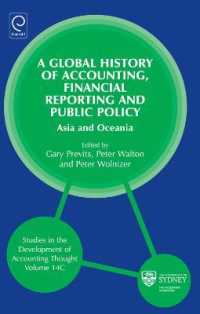 会計、財務報告と公共政策のグローバル史：アジアとオセアニア<br>Global History of Accounting, Financial Reporting and Public Policy : Asia and Oceania (A Global History of Accounting, Financial Reporting and Public Policy)