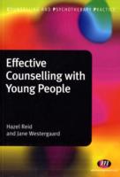 Effective Counselling with Young People (Counselling and Psychotherapy Practice Series)