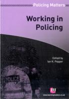Working in Policing (Policing Matters Series)