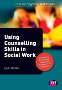 Using Counselling Skills in Social Work (Transforming Social Work Practice Series)