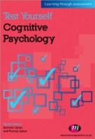 Test Yourself: Cognitive Psychology : Learning through assessment (Test Yourself ... Psychology Series)