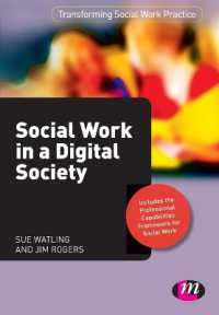 デジタル時代のソーシャルワーク<br>Social Work in a Digital Society (Transforming Social Work Practice Series)