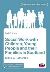 Social Work with Children, Young People and their Families in Scotland (Transforming Social Work Practice Series) （3RD）