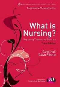 看護学とは何か：理論と実践（第３版）<br>What is Nursing? Exploring Theory and Practice : Exploring Theory and Practice (Transforming Nursing Practice Series) （3RD）