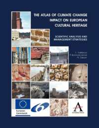 The Atlas of Climate Change Impact on European Cultural Heritage : Scientific Analysis and Management Strategies (Anthem Environment and Sustainability Initiative)