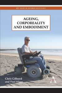 加齢、身体性と身体化<br>Ageing, Corporeality and Embodiment (Key Issues in Modern Sociology)