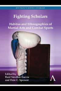 武道のハビトゥスと民族誌学<br>Fighting Scholars : Habitus and Ethnographies of Martial Arts and Combat Sports (Key Issues in Modern Sociology)