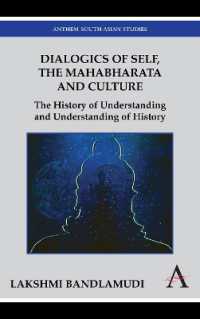 Dialogics of Self, the Mahabharata and Culture : The History of Understanding and Understanding of History (Anthem South Asian Studies)