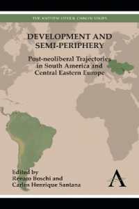 Development and Semi-periphery : Post-neoliberal Trajectories in South America and Central Eastern Europe (Anthem Other Canon Economics)