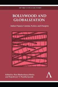 Bollywood and Globalization : Indian Popular Cinema, Nation, and Diaspora (Anthem Global Media and Communication Studies)