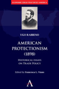 American Protectionism, 1898 : The Anthem Other Canon Series (Economic Ideas That Built America)