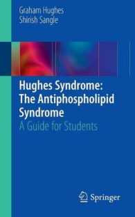 Hughes Syndrome : The Antiphospholipid Syndrome : A Guide for Students