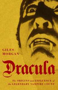 Dracula : The Origins and Influence of the Legendary Vampire Count