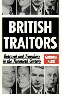 British Traitors : Betrayal and Treachery in the Twentieth Century