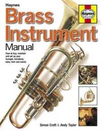 Brass Instrument Manual : How to buy, maintain and set up your trumpet, trombone, tuba, horn and cornet