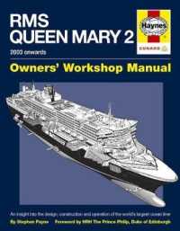 RMS Queen Mary 2 Owners' Workshop Manual : 2003 Onwards: an Insight into the Design, Construction and Operation of the World's Largest Ocean Liner