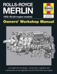 Rolls-royce Merlin Manual - 1933-50 All Engine Models : Owners Workshop Manual: an Insight into the Design, Construction, Operation and Maintenance of