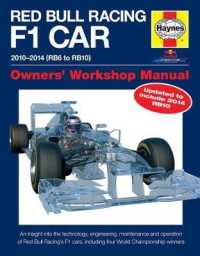 Haynes Red Bull Racing F1 Car 2010-2014 Rb6 to Rb10 Owners' Workshop Manual : An Insight into the Technology, Engineering, Maintenance and Operation o （Updated）