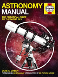 Astronomy Manual : The Practical Guide to the Night Sky （Reprint）