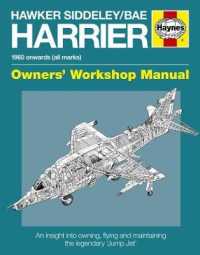 Haynes Hawker Siddeley / Bae Harrier 1960 Onwards (All Marks) Owners' Workshop Manual : An Insight into Owning, Flying and Maintaining the Legendary ' （Reissue）