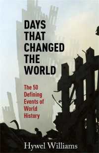 Days That Changed the World : The 50 Defining Events of World History