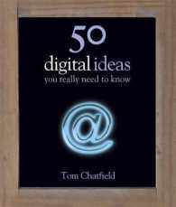 50 Digital Ideas : You Really Need to Know (50 Ideas You Really Need t