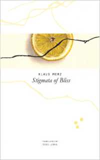 Stigmata of Bliss : Three Novellas (The Seagull Library of German Literature)