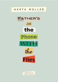 Father's on the Phone with the Flies : A Selection (The German List)