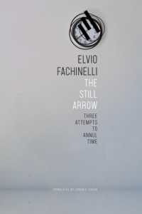 The Still Arrow : Three Attempts to Annul Time (The Italian List)