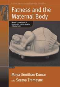 Fatness and the Maternal Body : Women's Experiences of Corporeality and the Shaping of Social Policy (Fertility, Reproduction and Sexuality: Social and Cultural Perspectives)