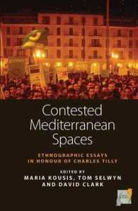 Contested Mediterranean Spaces : Ethnographic Essays in Honour of Charles Tilly (Space and Place) （Library Binding）