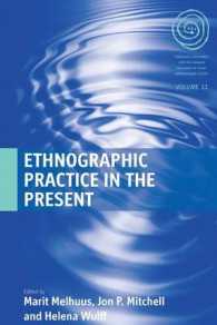 Ethnographic Practice in the Present (Easa Series)