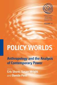 Policy Worlds : Anthropology and the Analysis of Contemporary Power (Easa Series)