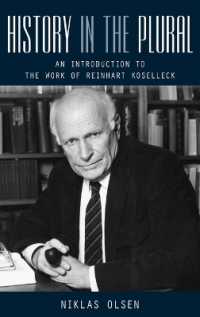 History in the Plural : An Introduction to the Work of Reinhart Koselleck （Library Binding）