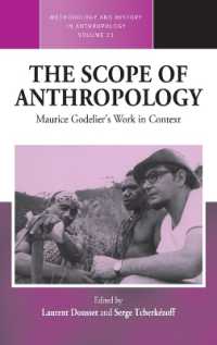 The Scope of Anthropology : Maurice Godelier's Work in Context (Methodology & History in Anthropology) （Library Binding）