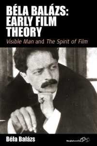 Béla Balázs: Early Film Theory : Visible Man and the Spirit of Film (Film Europa)