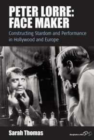 Peter Lorre: Face Maker : Constructing Stardom and Performance in Hollywood and Europe (Film Europa)