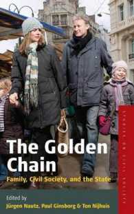 The Golden Chain : Family, Civil Society and the State (Studies on Civil Society) （Library Binding）