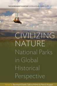 Civilizing Nature : National Parks in Global Historical Perspective (Environment in History: International Perspectives)