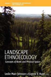 Landscape Ethnoecology : Concepts of Biotic and Physical Space (Environmental Anthropology and Ethnobiology)