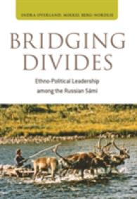 Bridging Divides : Ethno-Political Leadership among the Russian Sámi