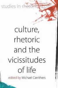 Culture, Rhetoric and the Vicissitudes of Life (Studies in Rhetoric and Culture)